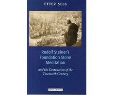 KNYGA Peter Selg Rudolf Steiner's Foundation Stone Meditation