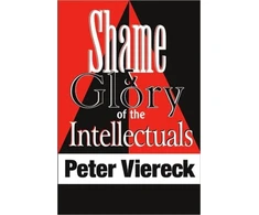 KNYGA Peter Viereck Shame and Glory of the Intellectuals