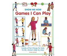 KNYGA Petra Boase Show Me How: Games I can Play