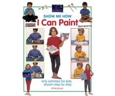 KNYGA Petra Boase Show Me How: I can Play Paint