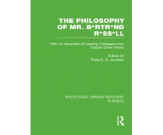KNYGA Philip E. B. Jourdain Philosophy of Mr. B*rtr*nd R*ss*ll
