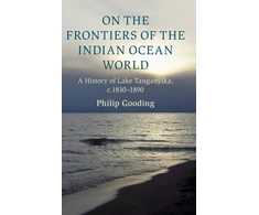 KNYGA Philip Gooding On the Frontiers of the Indian Ocean World