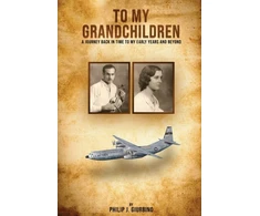KNYGA Philip J Giurbino To My Grandchildren