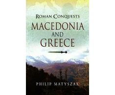 KNYGA Philip Matyszak Roman Conquests: Macedonia and Greece