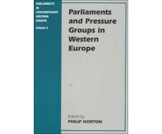 KNYGA Philip Norton Parliaments and Pressure Groups in Western Europe