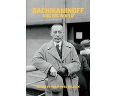 KNYGA Philip Ross Bullock Rachmaninoff and His World