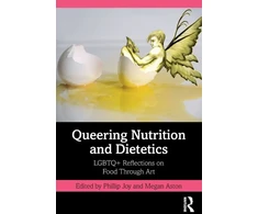 KNYGA Phillip Joy Queering Nutrition and Dietetics