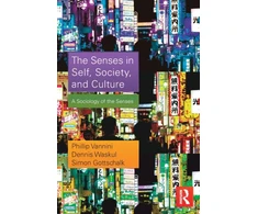 KNYGA Phillip Vannini Senses in Self, Society, and Culture