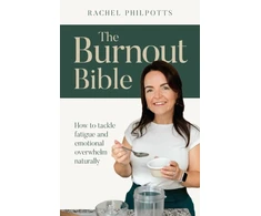 KNYGA PHILPOTTS Burnout Bible, How to tackle fatigue and emotional overwhelm naturally