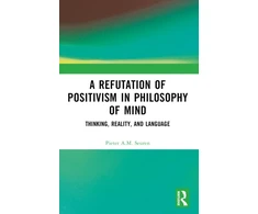 KNYGA Pieter A. M. Seuren Refutation of Positivism in Philosophy of Mind