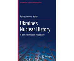 KNYGA Polina Sinovets Ukraine’s Nuclear History