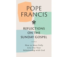KNYGA Pope Francis Reflections on the Sunday Gospel (YEAR A)