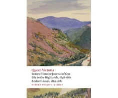 KNYGA Queen Victoria Leaves from the Journal of Our Life in the Highlands, 1848-1861 &amp; More Leaves, 1862-1882