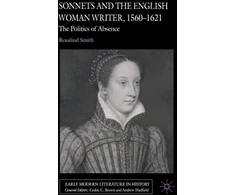 KNYGA R Smith Sonnets and the English Woman Writer, 1560-1621