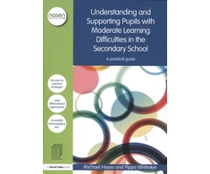 KNYGA Rachael Hayes Understanding and Supporting Pupils with Moderate Learning Difficulties in the Secondary School