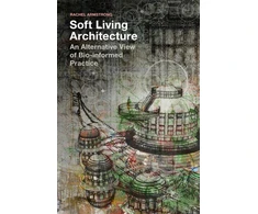 KNYGA Rachel Armstrong Soft Living Architecture