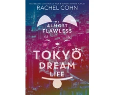 KNYGA Rachel Cohn My Almost Flawless Tokyo Dream Life