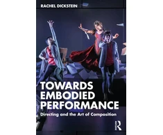 KNYGA Rachel Dickstein Towards Embodied Performance