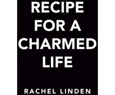 KNYGA Rachel Linden Recipe for a Charmed Life