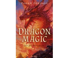 KNYGA Rachel Patterson Pagan Portals - Dragon Magic