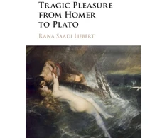 KNYGA Rana Saadi Liebert Tragic Pleasure from Homer to Plato