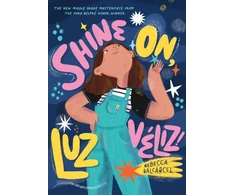 KNYGA Rebecca Balcarcel Shine On, Luz Veliz!