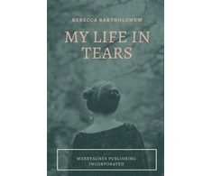 KNYGA Rebecca Bartholomew My Life in Tears