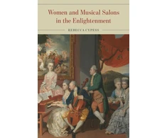 KNYGA Rebecca Cypess Women and Musical Salons in the Enlightenment