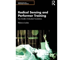 KNYGA Rebecca Loukes Radical Sensing and Performer Training