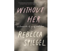 KNYGA Rebecca Spiegel Without Her