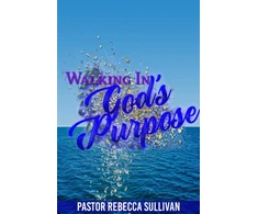KNYGA Rebecca Sullivan Walking in God's Purpose