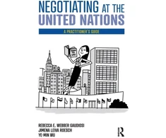KNYGA Rebecca W Gaudiosi Negotiating at the United Nations