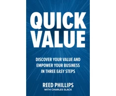 KNYGA Reed Phillips QuickValue: Discover Your Value and Empower Your Business in Three Easy Steps