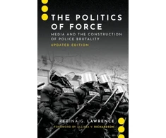 KNYGA Regina G Lawrence Politics of Force