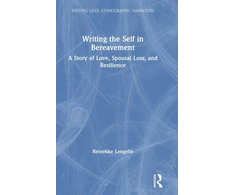 KNYGA Reinekke Lengelle Writing the Self in Bereavement