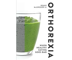 KNYGA Renee Mcgregor Orthorexia: When Healthy Eating Goes Bad