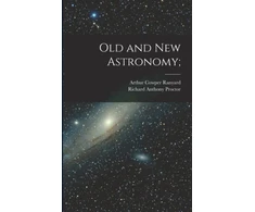 KNYGA Richard Anthony Proctor Old and new Astronomy;