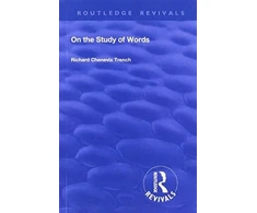 KNYGA Richard Chenevix Trench Revival: On the Study of Words (1904)