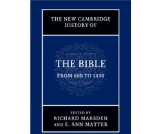 KNYGA Richard Marsden New Cambridge History of the Bible: Volume 2, From 600 to 1450