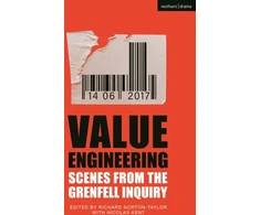 KNYGA Richard Norton Taylor Value Engineering: Scenes from the Grenfell Inquiry