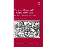 KNYGA Richard Rowland Thomas Heywood's Theatre, 1599?1639