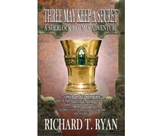 KNYGA Richard Ryan Three May Keep A Secret - A Sherlock Holmes Adventure
