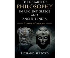 KNYGA Richard Seaford Origins of Philosophy in Ancient Greece and Ancient India