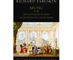 KNYGA Richard Taruskin Oxford History of Western Music: Music in the Seventeenth and Eighteenth Centuries