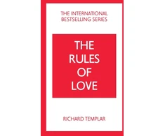 KNYGA Richard Templar Rules of Love: A Personal Code for Happier, More Fulfilling Relationships