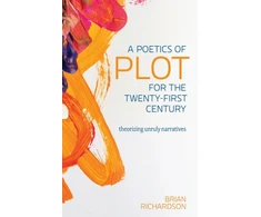 KNYGA Richardson Brian Poetics of Plot for the Twenty-First Century