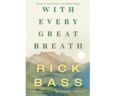 KNYGA Rick Bass With Every Great Breath