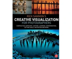 KNYGA Rick Sammon’s Creative Visualization for Photographers