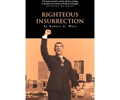 KNYGA Robert E West Righteous Insurrection