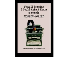 KNYGA Robert Geller What If Someday I Could Make A Movie